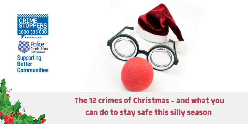 The 12 crimes of Christmas Crime Stoppers South Australia